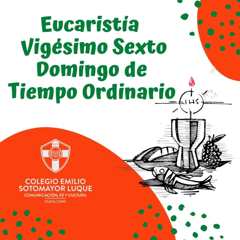 Eucaristía Dominical – Vigésimo Sexto Domingo del Tiempo Ordinario