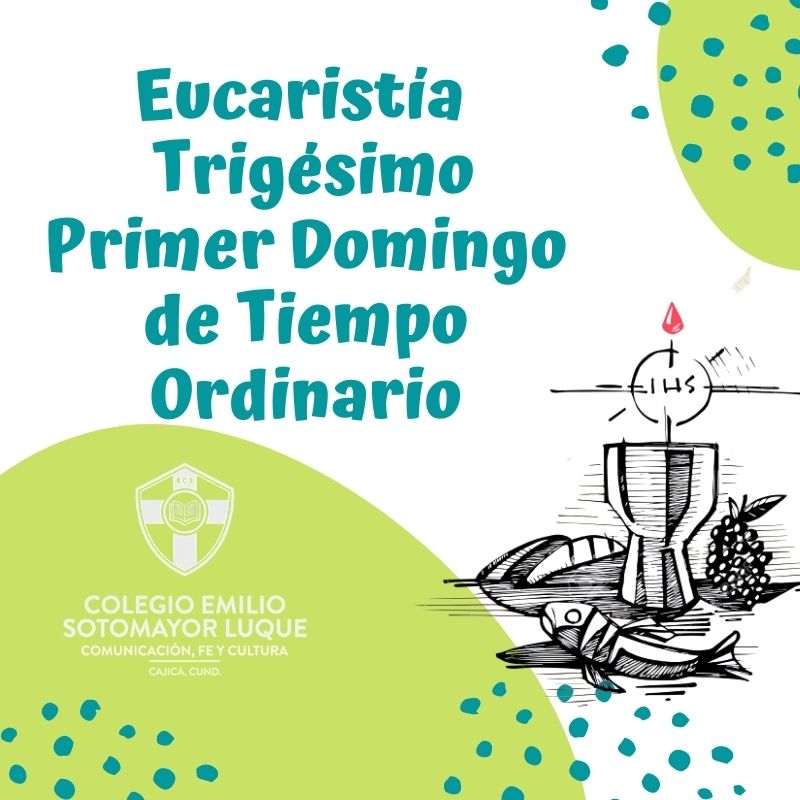 Eucaristía Dominical – Trigésimo Primer Domingo del Tiempo Ordinario
